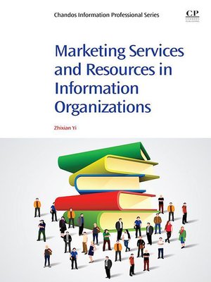 cover image of Marketing Services and Resources in Information Organizations